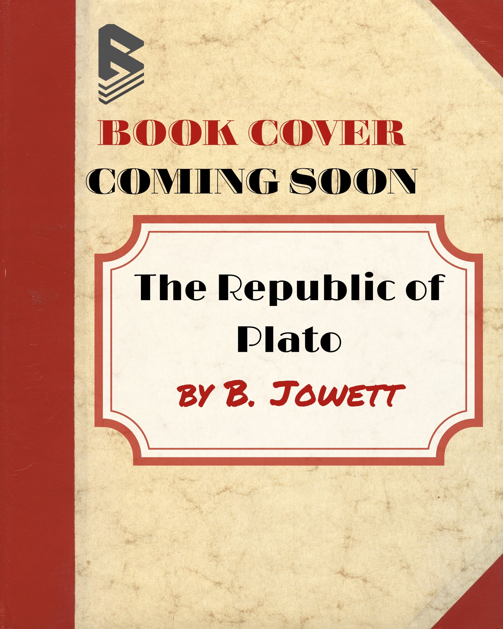 Placeholder book cover for 'The Republic of Plato: Edition Oxford 1888' by B. Jowett with 'Coming Soon' text including Bust-Down Books branding.