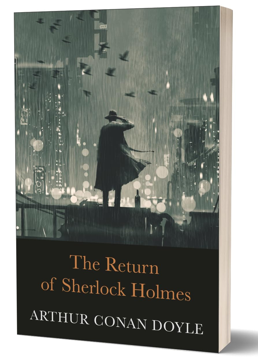 A book cover for 'The Return of Sherlock Holmes' by Arthur Conan Doyle, shown standing upright against a plain white background. The cover features a dark, rainy city scene with a figure in a trench coat and hat, with the title in orange and the author's name in white on a black band at the bottom.