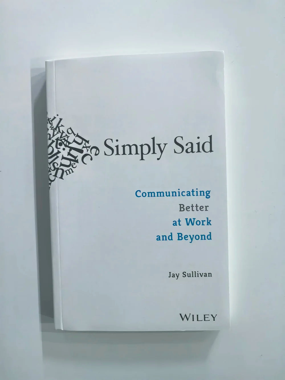 Book titled 'Simply Said: Communicating Better at Work and Beyond' by Jay Sullivan on a white background
