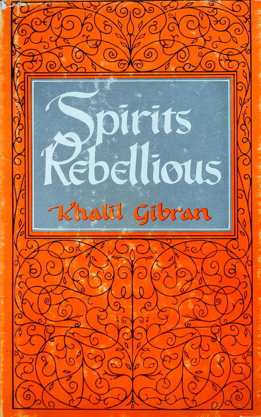 Spirits Rebellious | Khalil Gibran