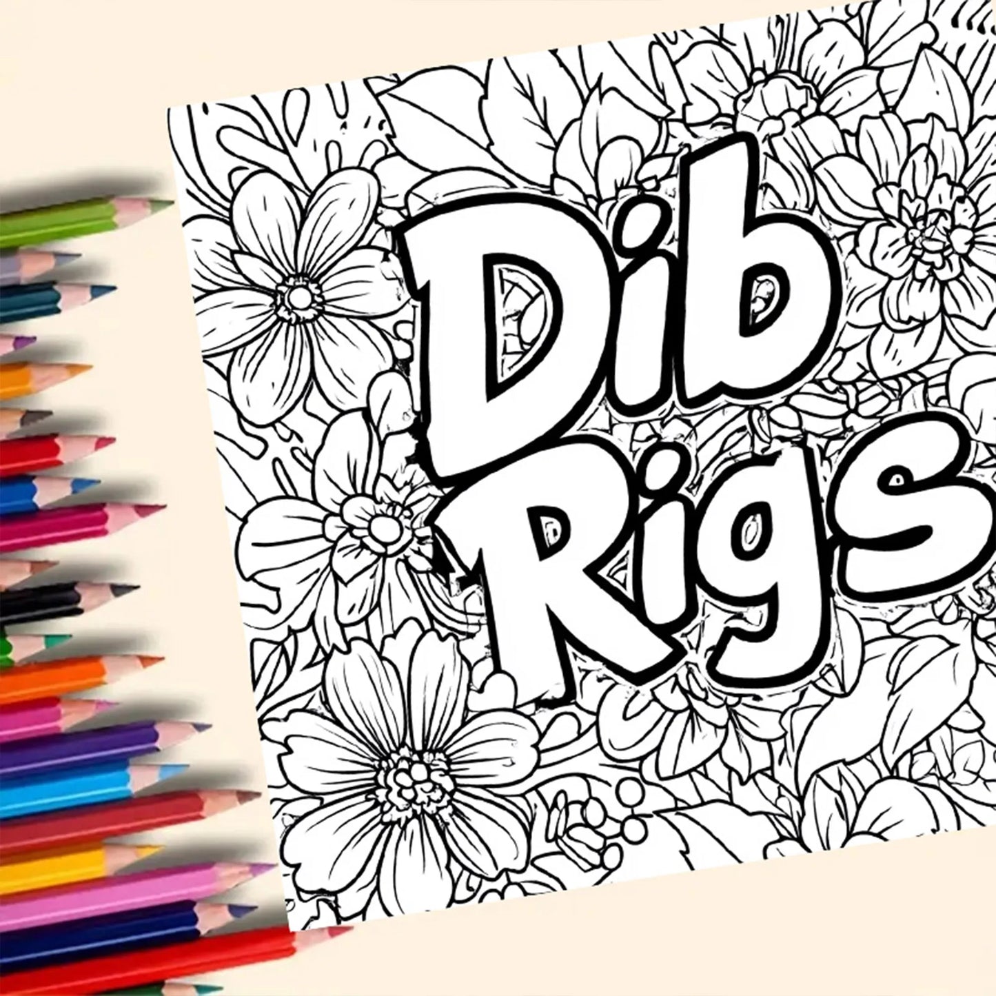Coloring book with 'Dib Rigs' text and floral designs, accompanied by colored pencils.