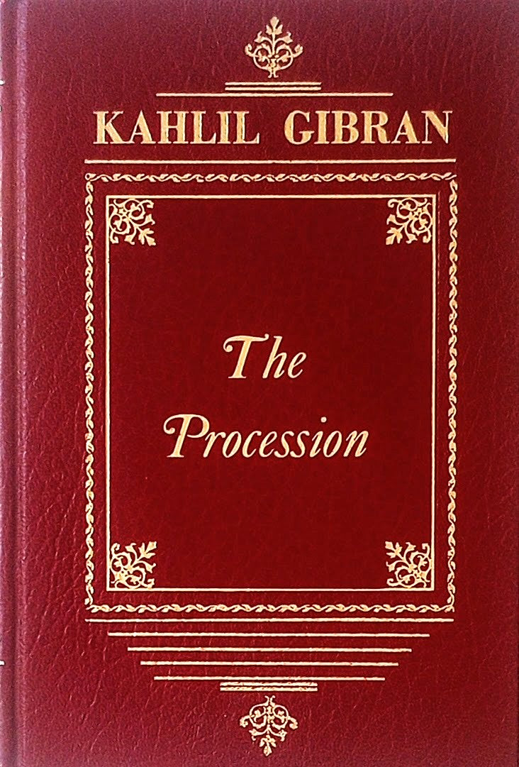 The Procession by Kahlil Gibran