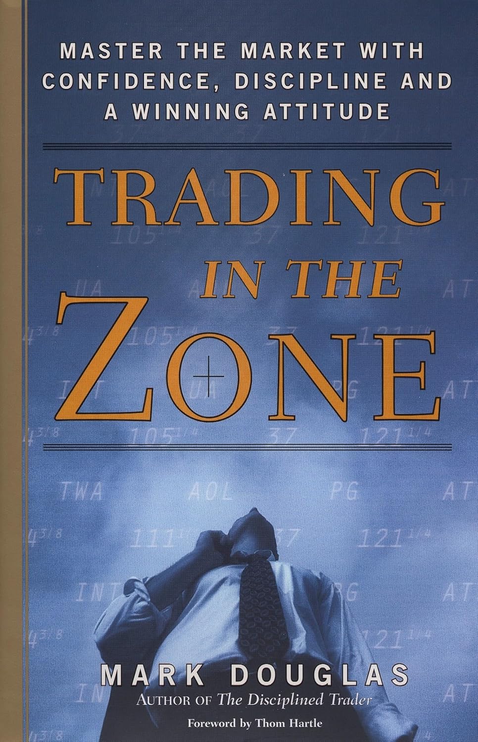 The cover of the book 'Trading in the Zone: Master the Market with Confidence, Discipline and a Winning Attitude' by Mark Douglas.