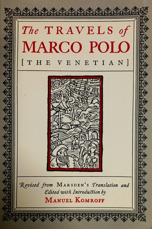 The Travels of Marco Polo: The Venetian by Marco Polo, William Marsden & Manuel Komroff