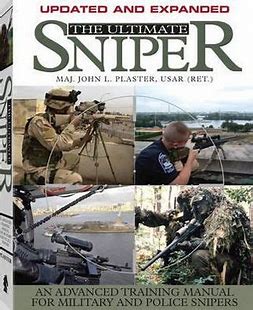 Cover of 'The Ultimate Sniper: An Advanced Training Manual for Military and Police Snipers' by John L. Plaster, featuring photographs of snipers in action and equipment details.