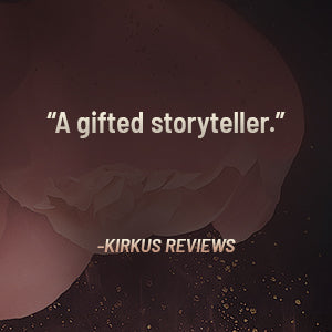 Text 'A gifted storyteller.' by Kirkus Reviews on a dark background with abstract shapes.