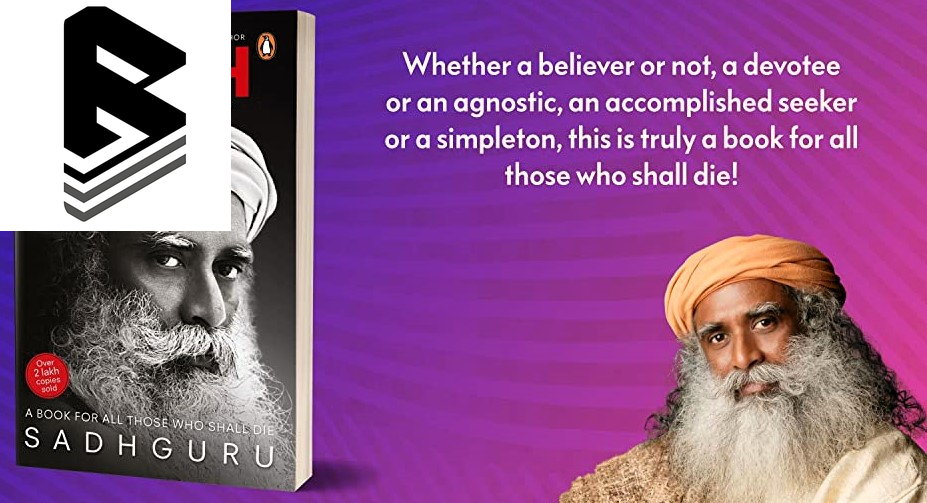 Death: A Book for All Those Who Shall Die by Sadhguru || #1 YOGI GURU