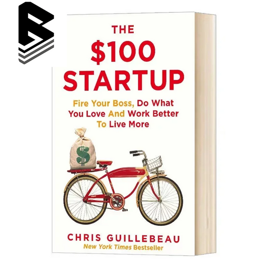 The $100 Startup by Chris Guillebeau || Entrepreneur Self-Help Books