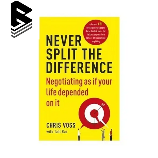 NEVER SPLIT THE DIFFERENCE by Chris Voss || BEST BOOK ON NEGOTIATIONS