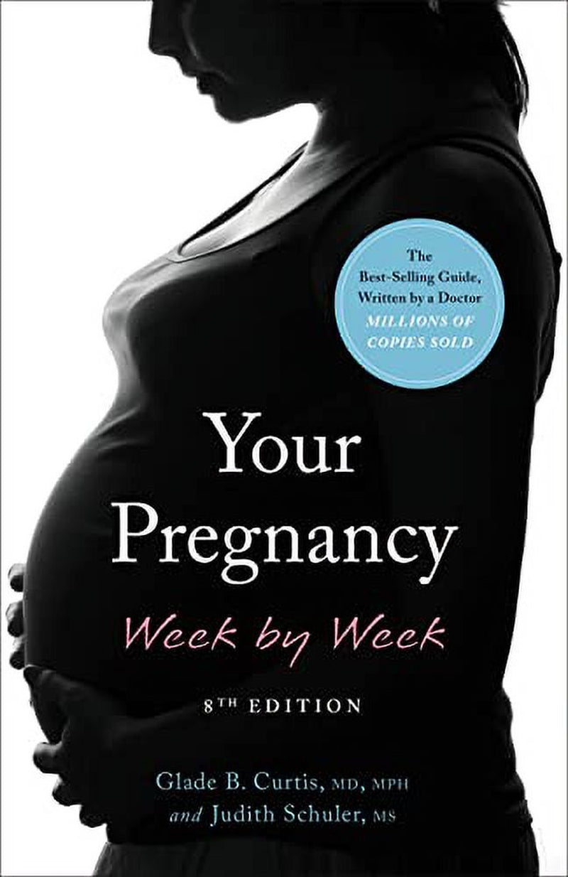 Book front cover of 'Your Pregnancy Week by Week: Eighth Edition' by Glade B. Curtis & Judith Schuler, featuring a pregnant woman's silhouette in black and white.
