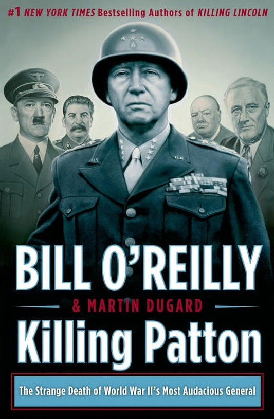 Killing Patton: the Strange Death of World War Ii'S Most Audacious General --