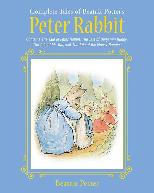 Children'S Classic Collections: the Complete Tales of 'S Peter Rabbit : Contains the Tale of Peter Rabbit, the Tale of Benjamin Bunny, the Tale of Mr. Tod, and the Tale of the Flopsy Bunnies (Hardcover)