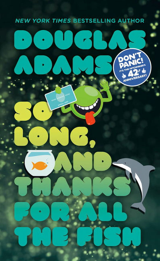 Cover of the book 'So Long, and Thanks for All the Fish' by Douglas Adams, featuring a whimsical illustration with a green title text, a blue background, and an image of a fishbowl with a fish.