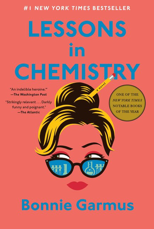 The cover of the book 'Lessons in Chemistry' by Bonnie Garmus features a vibrant design with a woman wearing glasses and a lab coat, set against a pink background. The book is described as a humorous and observant novel set in the 1960s.