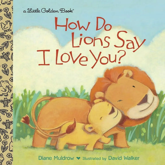 Cover of 'How Do Lions Say I Love You?' book, featuring illustrations of a mother lion and her child.