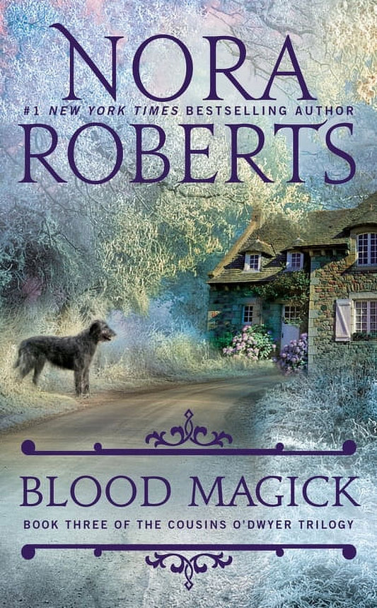 Book cover of 'Blood Magick: The Cousins O'Dwyer Trilogy' by Nora Roberts featuring a blurred image of a house and a dog with a title and author name at the top.