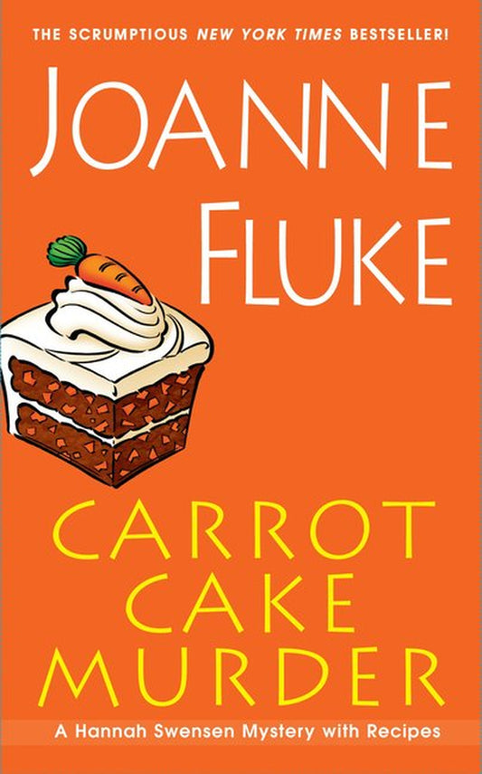 The cover of the book "Carrot Cake Murder: A Hannah Swensen Mystery Book With Recipes" by Joanne Fluke, featuring an illustration of a carrot cake with a frosting topping, and the title text in white and orange colors.