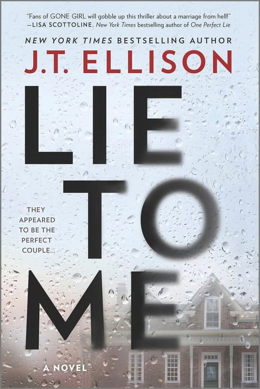 This image features the book novel cover of "Lie to Me" by J.T. Ellison
