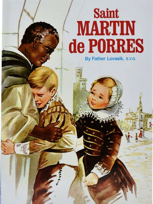 Cover of the book 'Saint Martin de Porres' by Rev. Lawrence G. Lovasik. Featuring a drawing of the saint consoling two sad children and a city town square with people walking around in the background