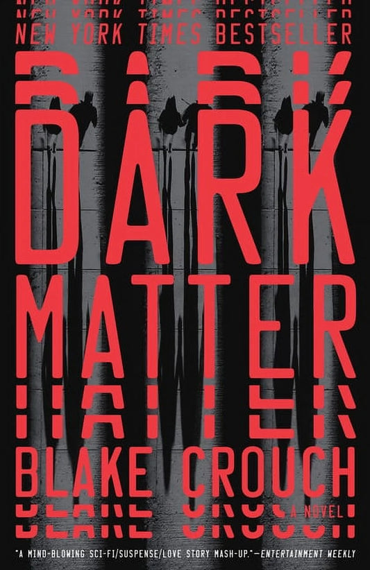 The image features the cover of "Dark Matter: A Novel" by Blake Crouch. The book's cover displays a striking design with dark, foreboding text in a futuristic font positioned against a lighter background.