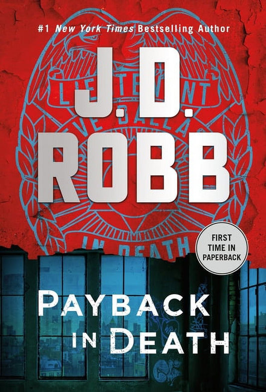 Book front cover of the book 'In Death [Book-57]: Payback in Death: An Eve Dallas Novel' by J.D. Robb. Book cover featured an empty room and a law enforcement badge overlay.