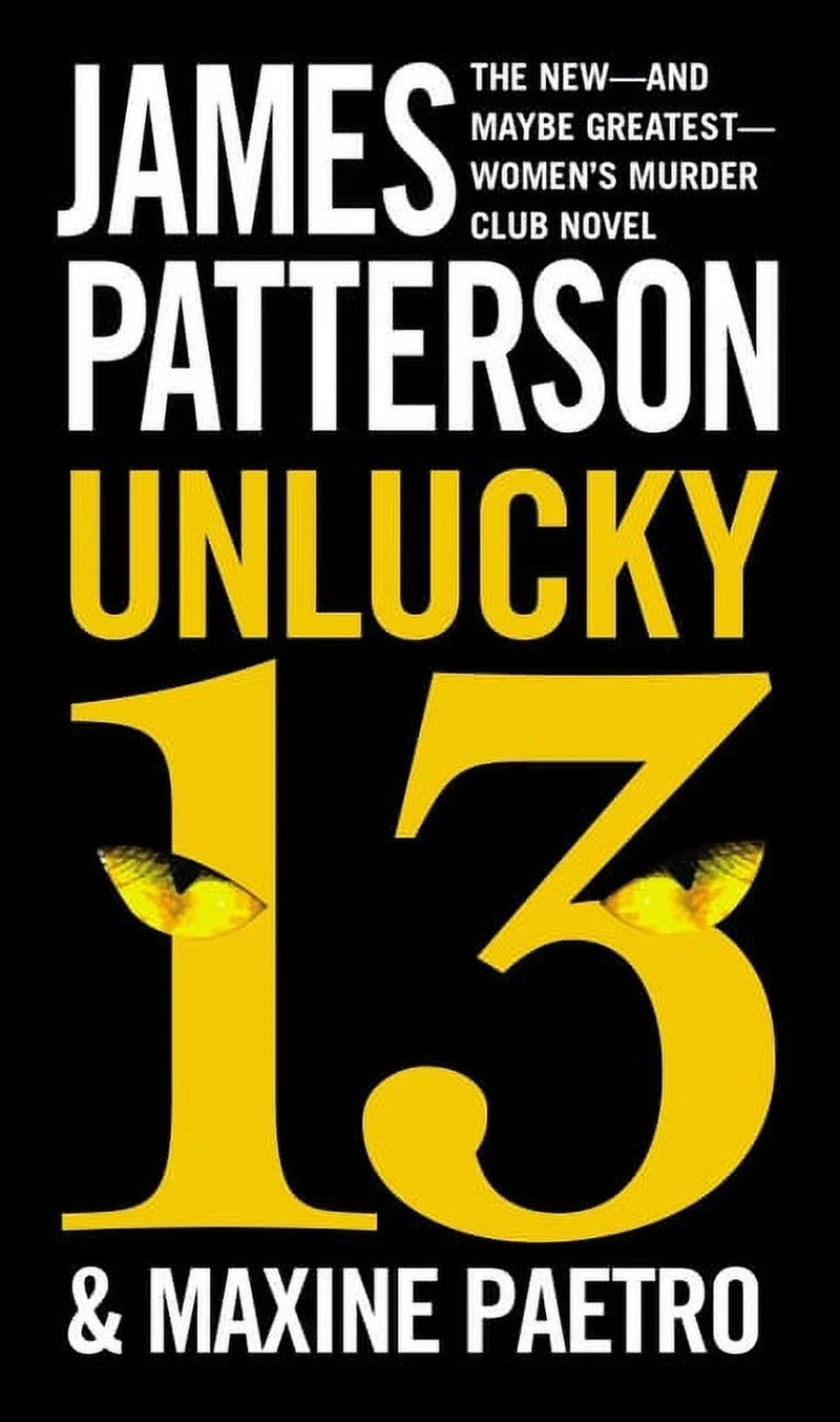 The front book cover of the novel 'Unlucky 13' by James Patterson & Maxine Paetro features a bold design with the title prominently displayed in large, yellow numerals. In the background, there is a silhouette of a bird, possibly a red-tailed hawk, which adds an element of mystery and thriller.