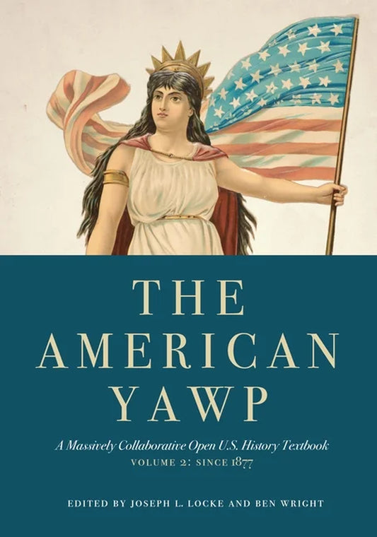 Cover of 'The American Yawp' featuring a illustration of a person holding a flag and a book, against a white background with an old-world map in the background.