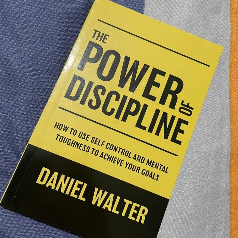 The Power of Discipline By Daniel Walter