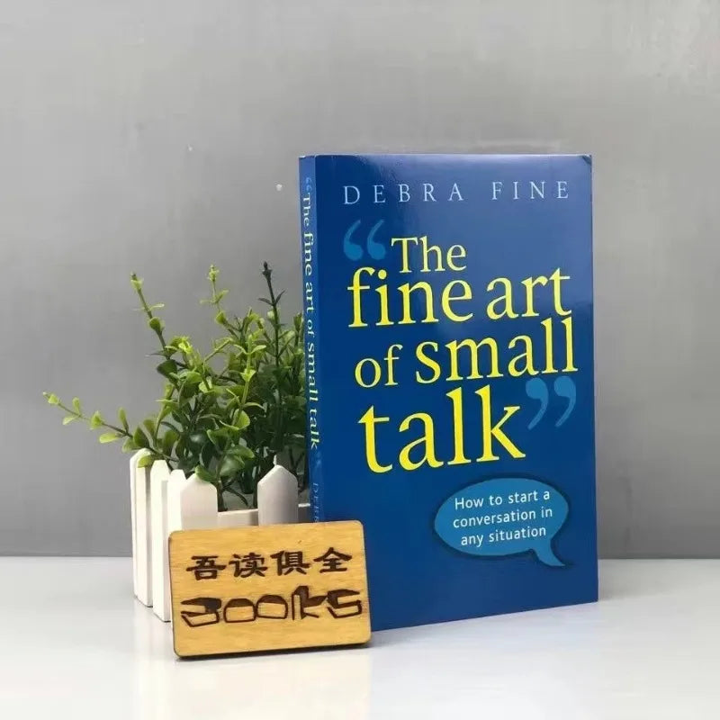 The Fine Art of Small Talk By Debra Fine
