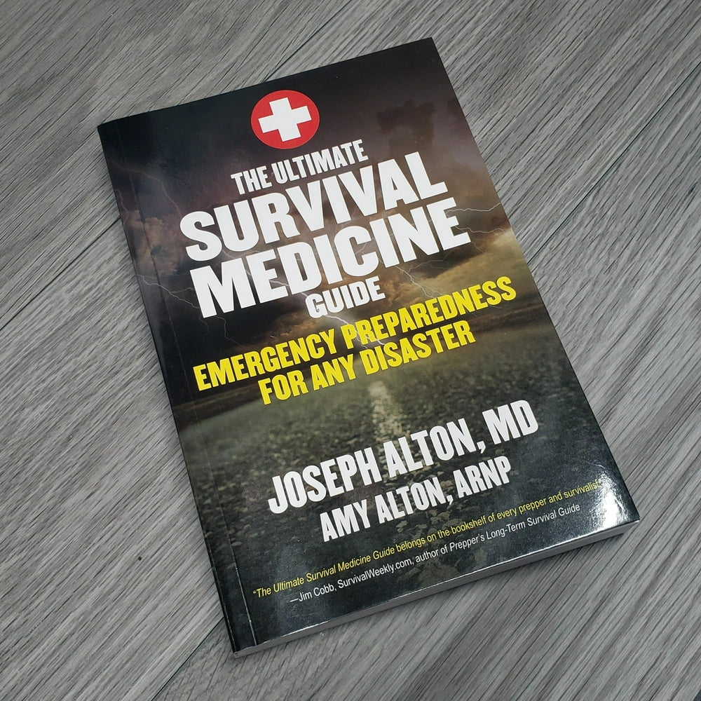 The Ultimate Survival Medicine Guide by Amy & Joseph Alton