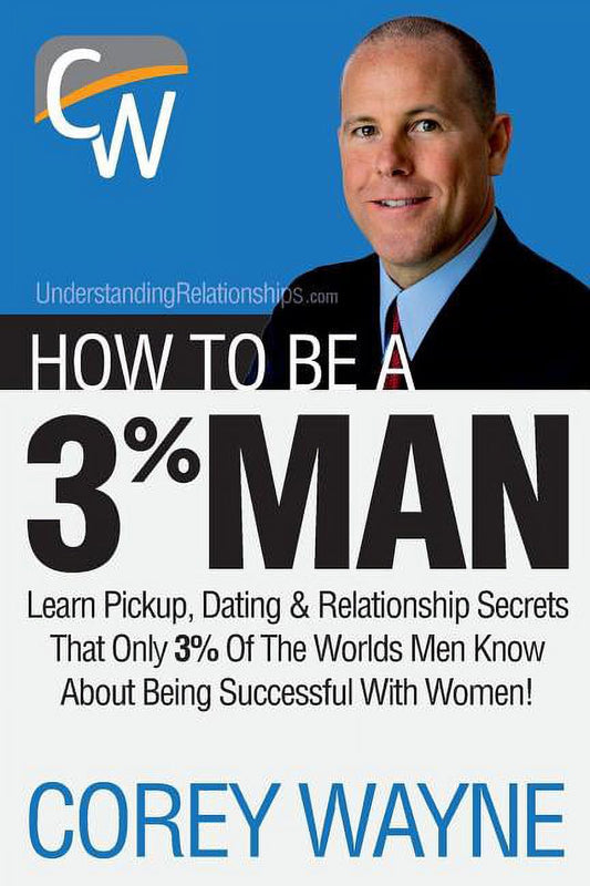 How to Be a 3% Man, Winning the Heart of the Woman of Your Dreams (Paperback)