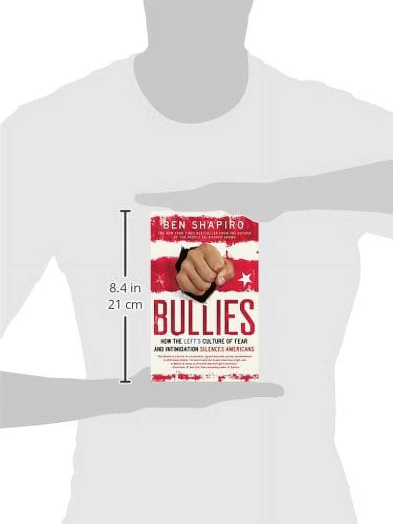Bullies : How the Left'S Culture of Fear and Intimidation Silences Americans (Paperback)